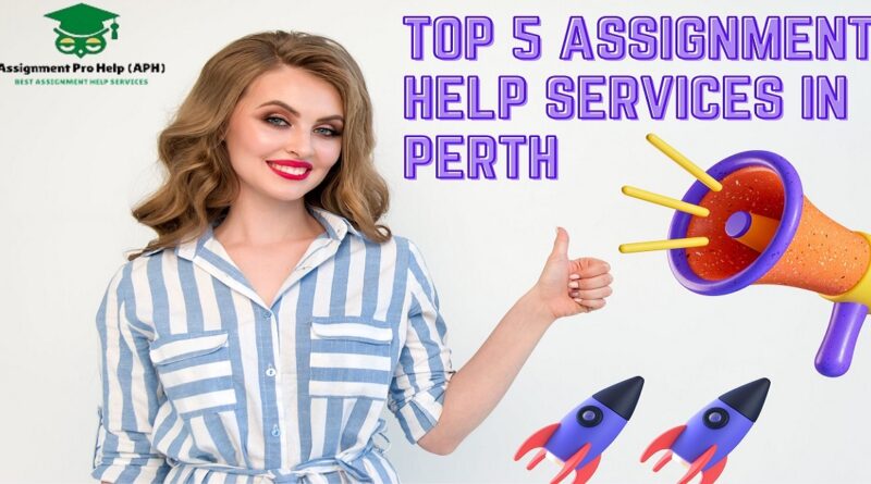 Top 5 Assignment Help Services in Perth as per students choice