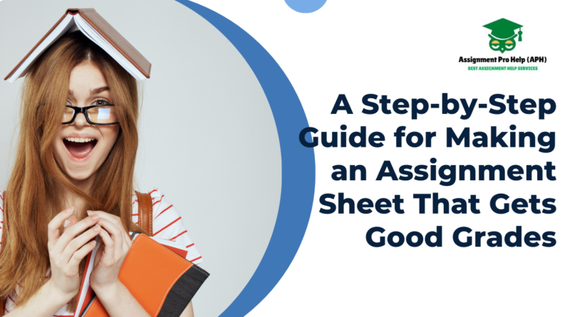 Featured image of blog article for a step by step guide for making an assignment sheet that gets good grades