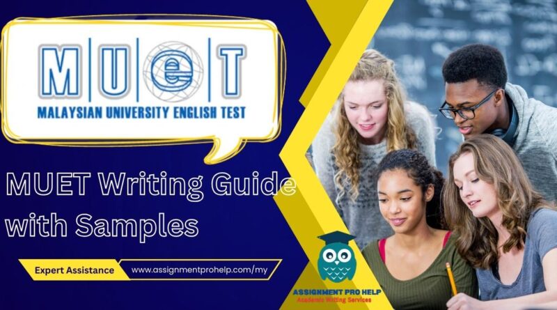 MUET Writing Assistance - Complete Guide for Malaysian Students